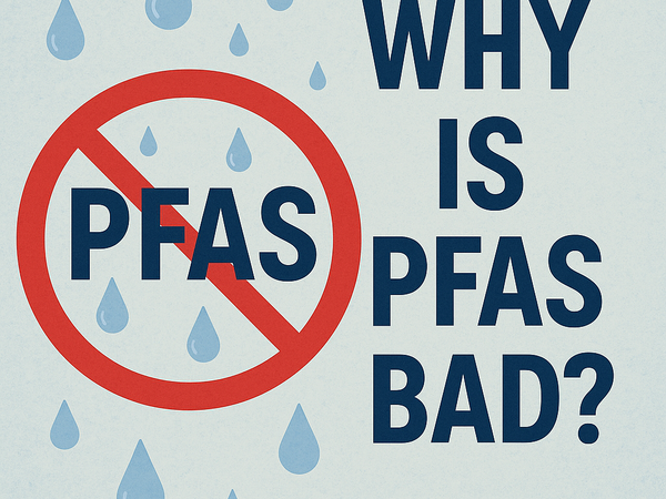 Why are PFAS so bad?